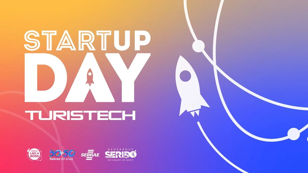 Startup Day 2022 - Edição Turistech | Faça A Inscrição Gratuitamente Pelo Link: Https://Www.sympla.com.br/Startup-Day-2022---Currais-Novos__1553052