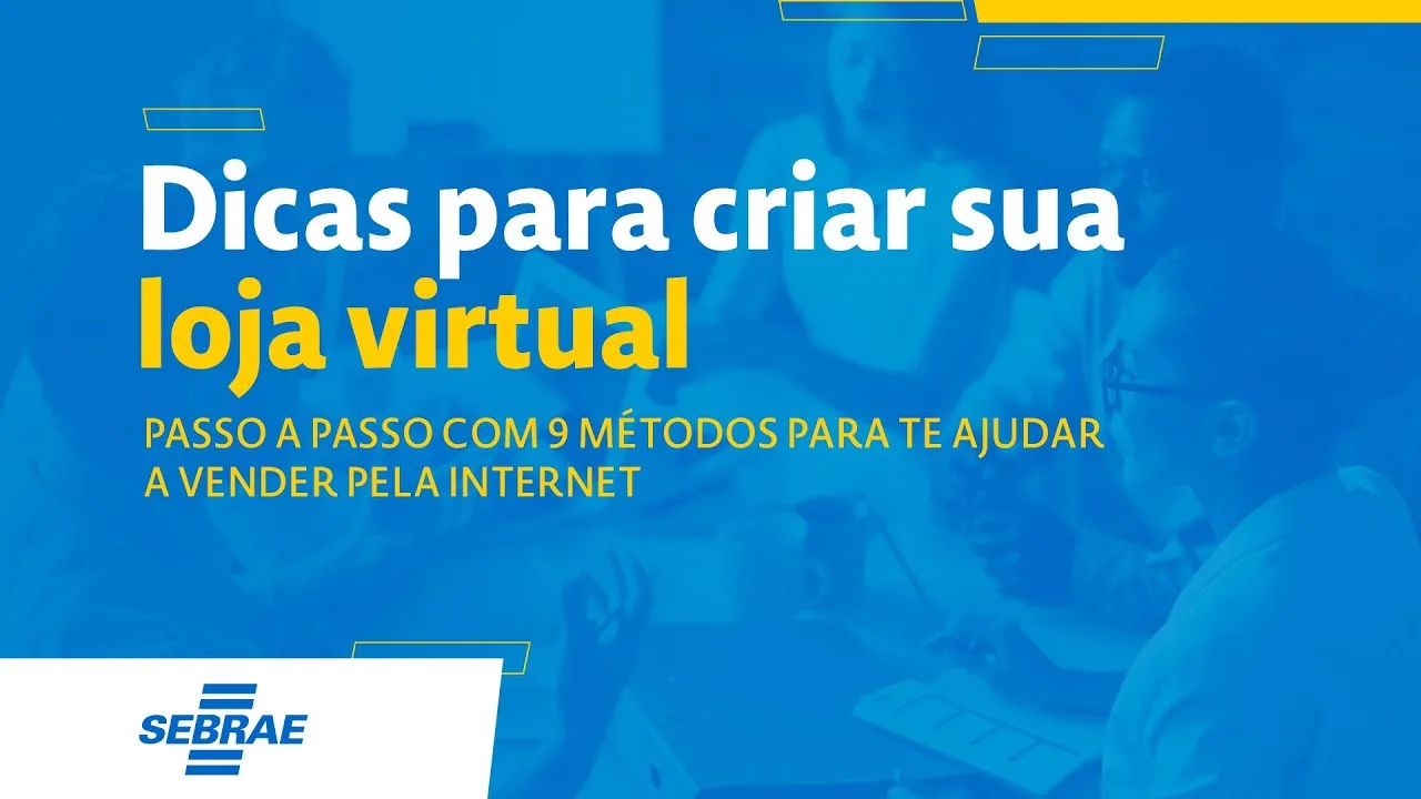 Dicas Para Criar Sua Loja Virtual. Passo A Passo Com 9 Métodos Para Te Ajudar A Vender Pela Internet | Da Escolha Do Modelo Até A Customização: Aqui Você Encontra As Melhores Dicas Para Criar Sua Loja Virtual!