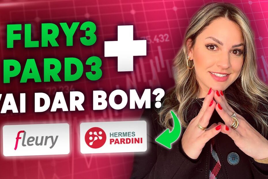 VOCÊ INVESTE EM FLEURY (FLRY3) OU HERMES PARDINI (PARD3)?