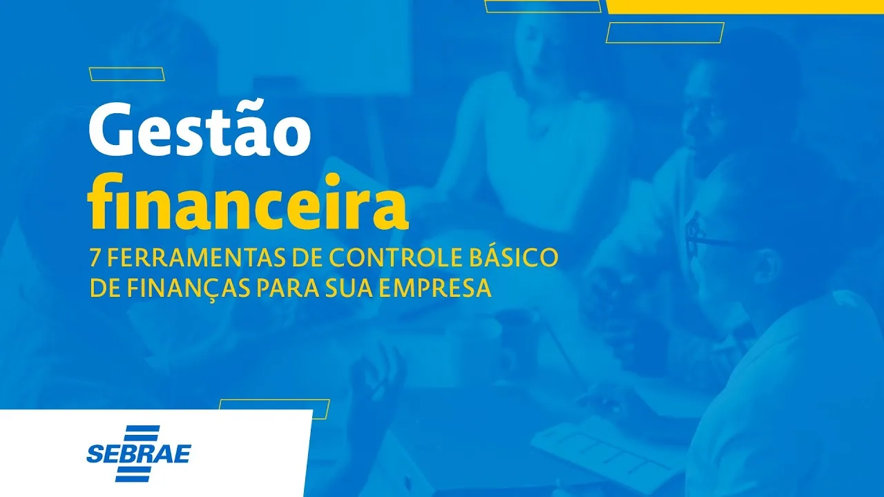 Gestão Financeira: 7 Ferramentas De Controle Básico De Finanças Para Sua Empresa | Https://Www.youtube.com/Watch?V=06Mss5Nb-7K