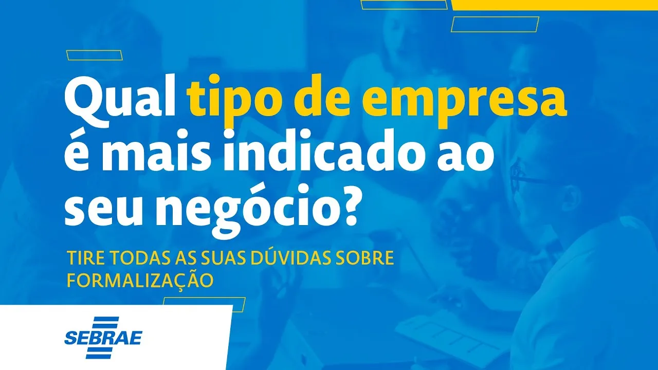 Qual Tipo De Empresa É Mais Indicado Ao Seu Negócio? Tire Todas As Suas Dúvidas Sobre Formalização | A Formalização De Um Negócio Passa Pelo Conhecimento Da Legislação Brasileira E Os Diferentes Tipos De Empresas. Conheça Cada Uma Assistindo Ao Vídeo!
