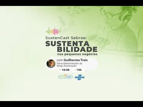 #02 Sustencast Sebrae | Guilherme Treis