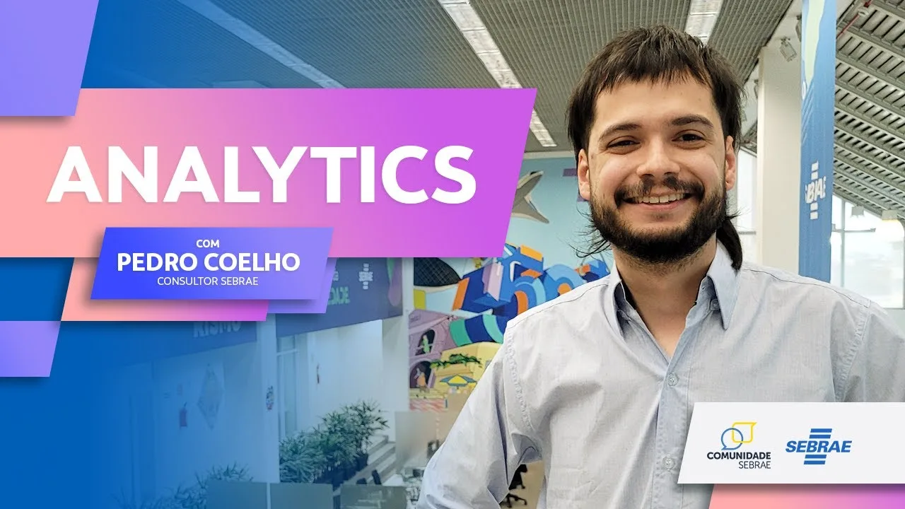 Analytics | Com Pedro Coelho | As Ferramentas Responsáveis Por Esse Mapeamento São Conhecidas Como Analytics! Quer Saber Como Elas Podem Impactar Positivamente Seu Negócio? Neste Vídeo, Pedro Coelho, Consultor Do Sebrae, Explica Detalhadamente E Com Exemplos.