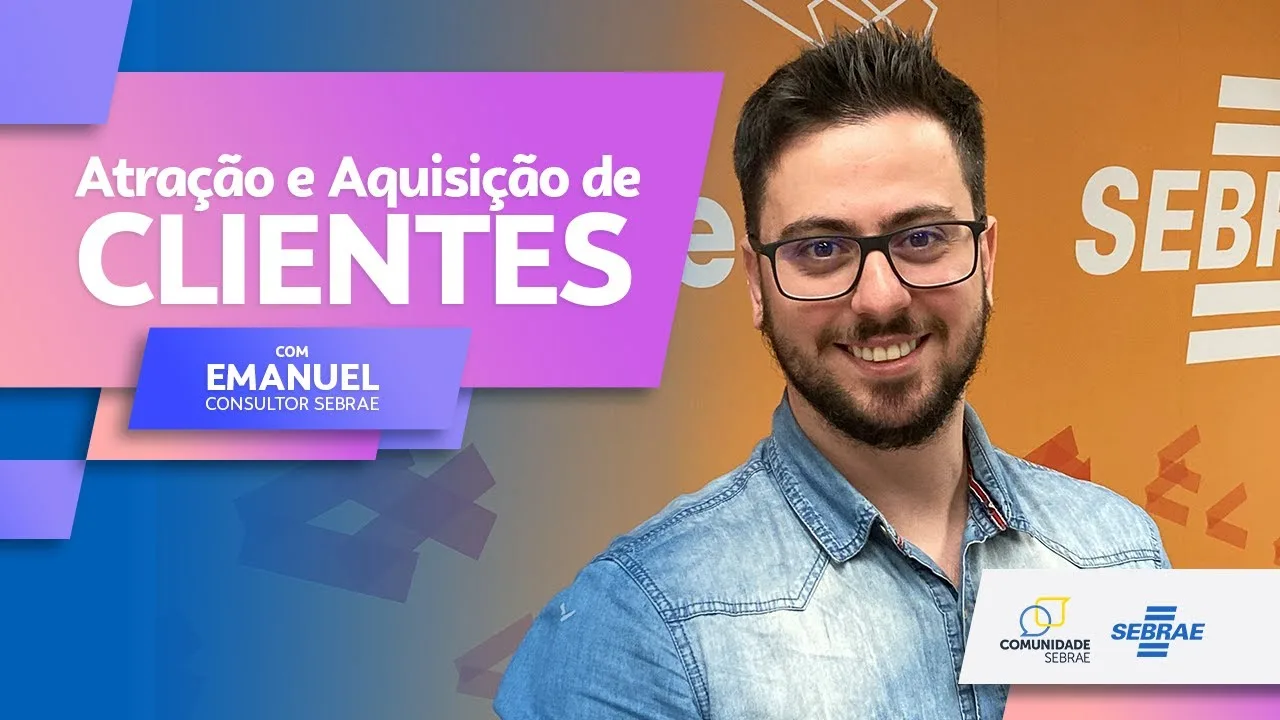 Estratégias De Atração E Aquisição De Clientes | Com Emanuel Sandri