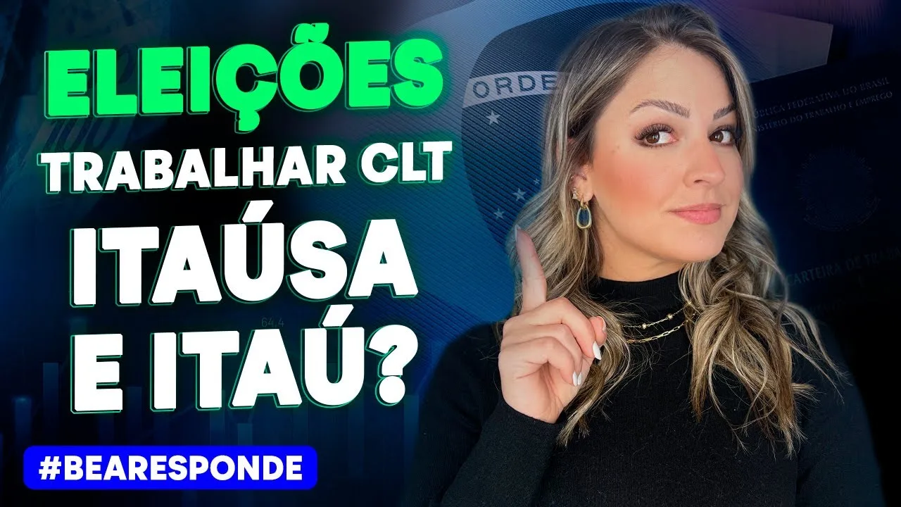 Itaú Ou Itaúsa? Eleições, Prejuízo Na Bolsa E Trabalho Clt I #Bearesponde