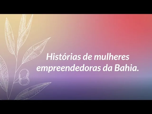 Prêmio Sebrae Mulher De Negócios - Finalistas Da Bahia 2022 | Na Bahia, Foram 13 Finalistas Concorrendo Nas Três Categorias Do Prêmio Sebrae Mulher De Negócios 2022 (Https://Www.youtube.com/Watch?V=S2Bioab0Uko): Pequenos Negócios, Produtora Rural E Microempreendedora Individual (Mei):