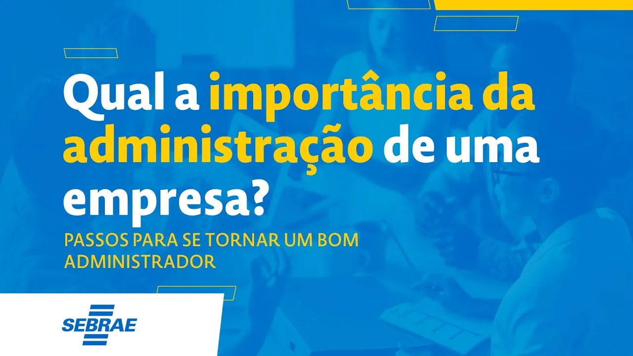 Qual A Importância Da Administração De Uma Empresa? Passos Para Se Tornar Um Bom Administrador | ✔️ Aprenda A Administrar Sua Empresa De Forma Correta! Inscreva-Se No Curso Administração De Pequenos Negócios: Https://Bit.ly/3Qc3O7P