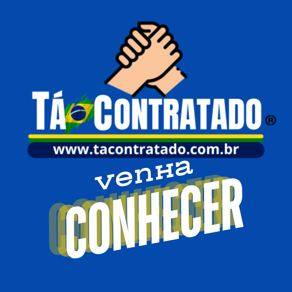 TÁ CONTRATADO VENHA CONHECER