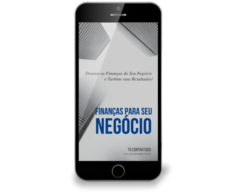 Ebook Finanças Para Seu Negócio | Baixe O Ebook Finanças Para O Seu Negócio Do Tá Contratado E Tenha Acesso Ao Excelente Conteúdo Sobre Finanças Que O Ajudará Em Seu Negócio.